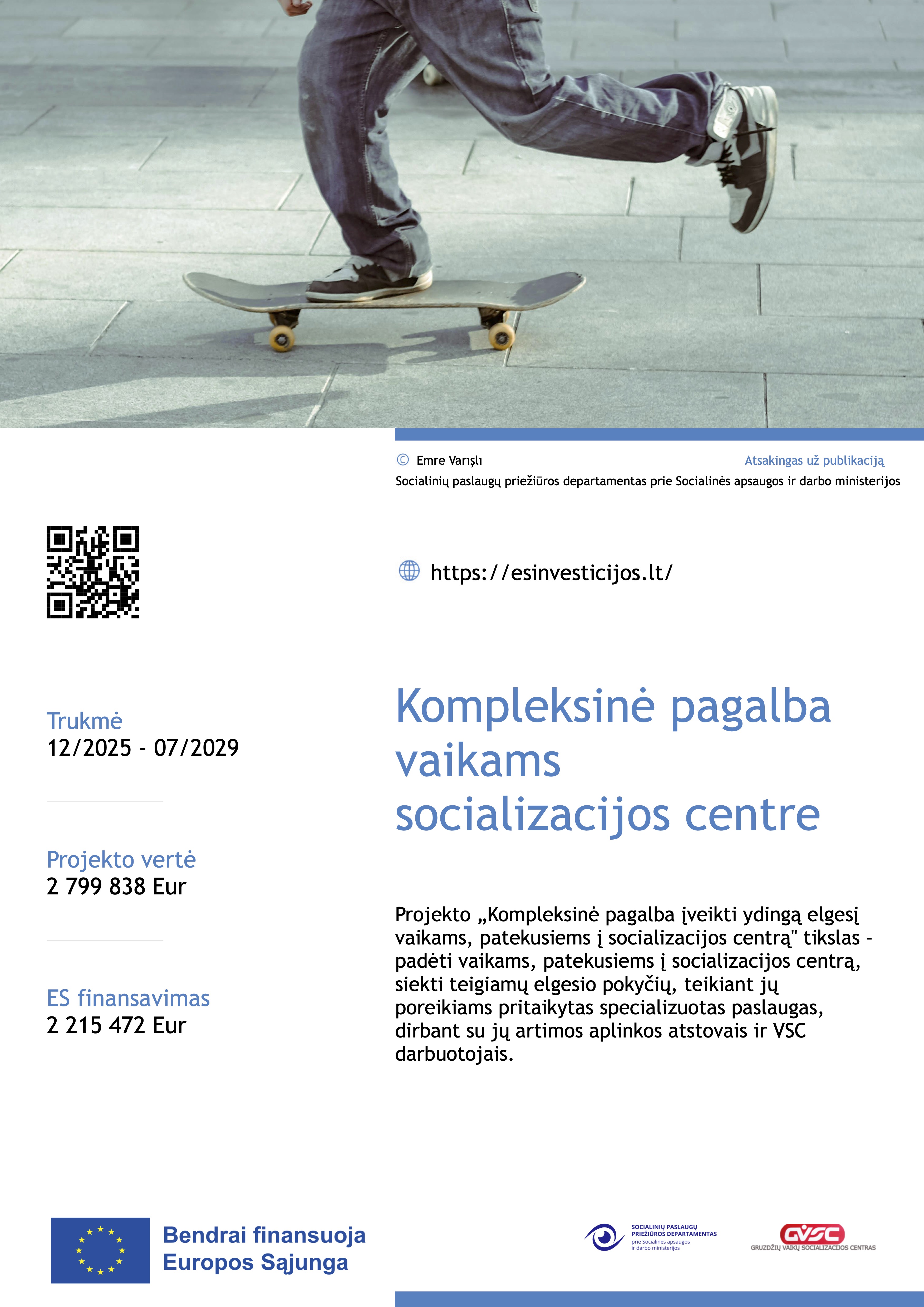 Projekto „Kompleksinė pagalba įveikti ydingą elgesį vaikams, patekusiems į socializacijos centrą" plakatas